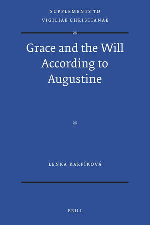 Grace and the Will According to Augustine