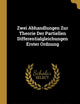 Zwei Abhandlungen Zur Theorie Der Partiellen Differentialgleichungen Erster Ordnung (German Edition)
