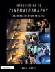 Introduction to Cinematography: Learning Through Practice