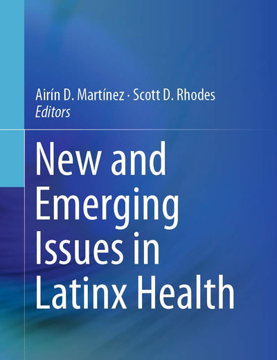 New and Emerging Issues in Latinx Health