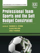 Professional Team Sports and the Soft Budget Constraint (New Horizons in the Economics of Sport series)