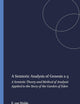 A Semiotic Analysis of Genesis 2-3: A Semiotic Theory and Method of Analysis Applied to the Story of the Garden of Eden (Studia Semitica Neerlandica, 25)