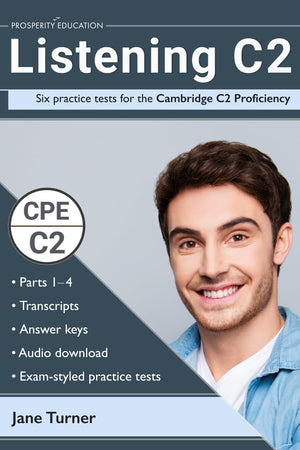 Listening C2: Six practice tests for the Cambridge C2 Proficiency: Answers and audio included (Cambridge C2 English)