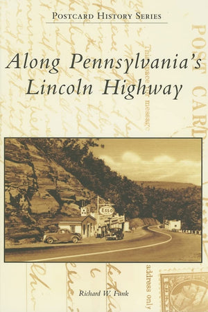 Along Pennsylvania's Lincoln Highway (PA) (Postcard History Series)