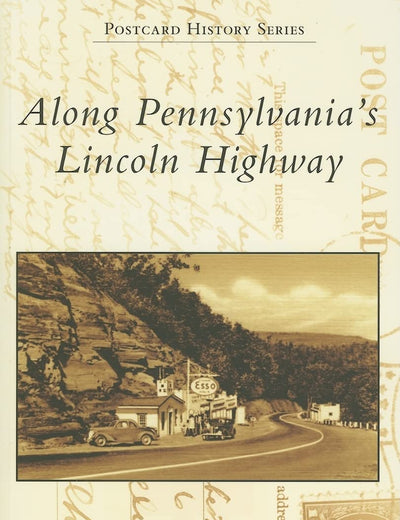 Along Pennsylvania's Lincoln Highway (PA) (Postcard History Series)