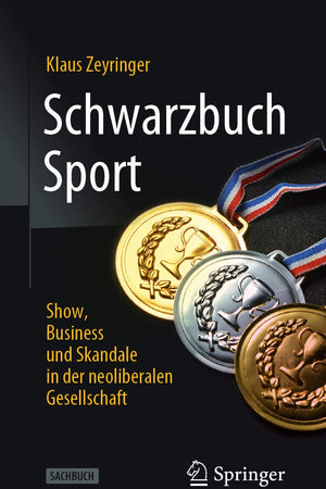 Schwarzbuch Sport: Show, Business und Skandale in der neoliberalen Gesellschaft (German Edition)