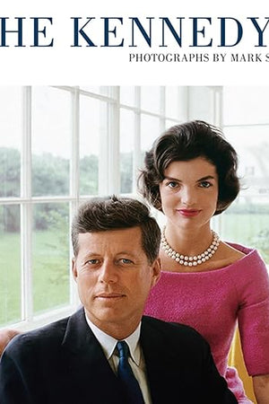 The Kennedys: Photographs by Mark Shaw