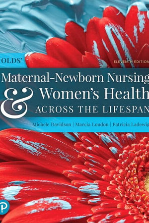 Olds' Maternal-Newborn Nursing & Women's Health Across the Lifespan Plus MyLab Nursing with Pearson eText -- Access Card Package