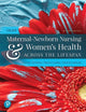 Olds' Maternal-Newborn Nursing & Women's Health Across the Lifespan Plus MyLab Nursing with Pearson eText -- Access Card Package