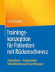 Trainingskonzeption für Patienten mit Rückenschmerz: PhysioNovo - Angewandte Rehabilitation und Sporttherapie (German Edition)