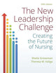 The New Leadership Challenge: Creating the Future of Nursing