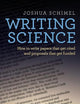 Writing Science: How to Write Papers That Get Cited and Proposals That Get Funded