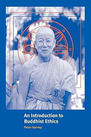 An Introduction to Buddhist Ethics: Foundations, Values and Issues (Introduction to Religion)