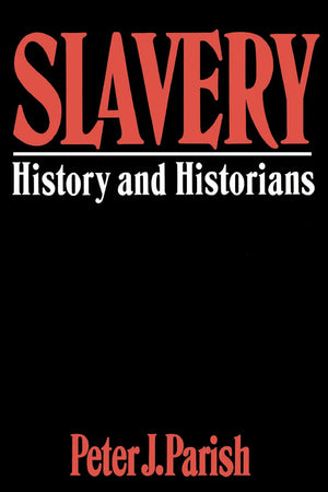 Slavery: History And Historians
