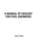 Manual Of Geology For Civil Engineers, A