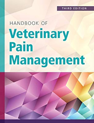 Handbook of Veterinary Pain Management