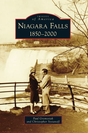 Niagara Falls: 1850-2000 (Images of America)