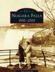 Niagara Falls: 1850-2000 (Images of America)