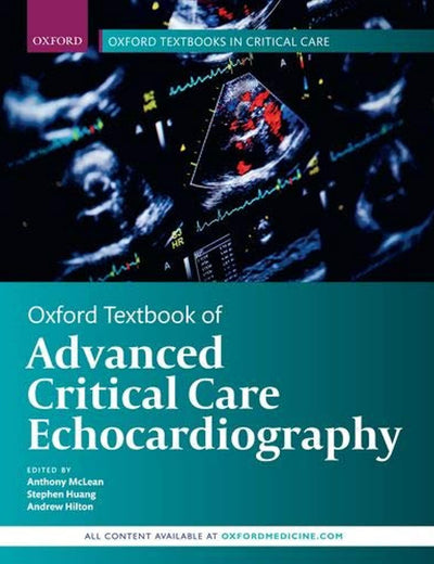 Oxford Textbook of Advanced Critical Care Echocardiography (Oxford Textbooks in Critical Care)