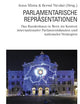 Parlamentarische Repräsentationen: Das Bundeshaus in Bern im Kontext internationaler Parlamentsbauten und nationaler Strategien (Neue Berner Schriften zur Kunst) (German Edition)