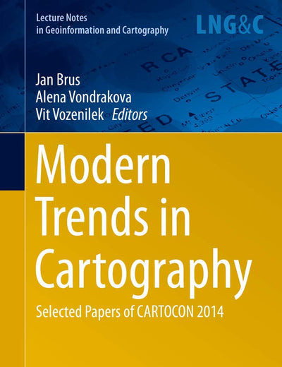 Modern Trends in Cartography: Selected Papers of CARTOCON 2014 (Lecture Notes in Geoinformation and Cartography)