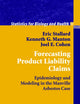 Forecasting Product Liability Claims: Epidemiology and Modeling in the Manville Asbestos Case (Statistics for Biology and Health)