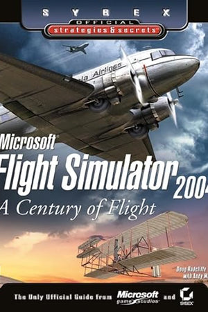 Microsoft Flight Simulator 2004: A Century of Flight: Official Strategies & Secrets