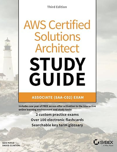AWS Certified Solutions Architect Study Guide: Associate SAA-CO2 Exam (Aws Certified Solutions Architect Official: Associate Exam)