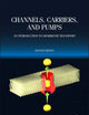 Channels, Carriers, and Pumps: An Introduction to Membrane Transport
