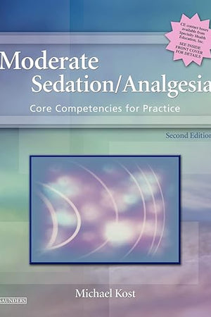 Moderate Sedation/Analgesia: Core Competencies for Practice