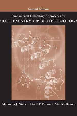 Fundamental Laboratory Approaches for Biochemistry and Biotechnology