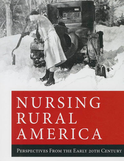 Nursing Rural America: Perspectives From the Early 20th Century