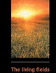 The Living Fields: Our Agricultural Heritage