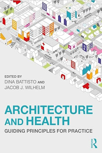 Architecture and Health: Guiding Principles for Practice