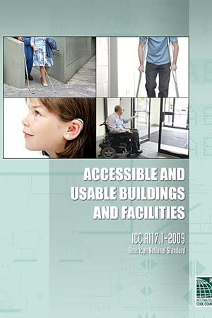 ICC A117.1 2009 Accessible and Usable Buildings and Facilities (International Code Council Series)