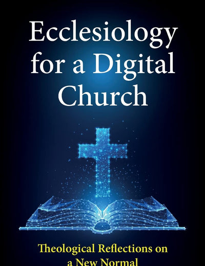 Ecclesiology for a Digital Church
