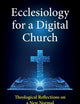 Ecclesiology for a Digital Church