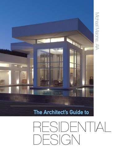 The Architect's Guide to Residential Design
