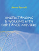 Understanding and Working with Substance Misusers