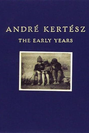André Kertész: The Early Years
