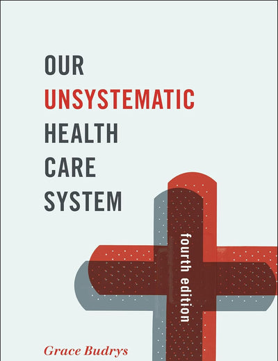 Our Unsystematic Health Care System