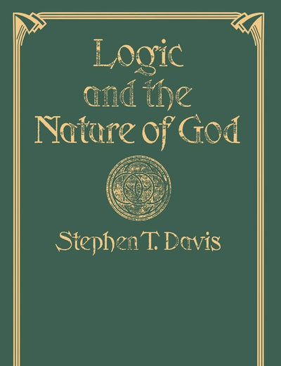Logic and the Nature of God (Library of Philosophy and Religion)