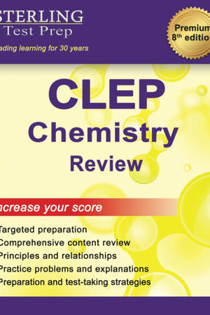 Sterling Test Prep CLEP Chemistry Review: Complete Subject Review