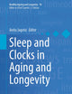Sleep and Clocks in Aging and Longevity (Healthy Ageing and Longevity, 18)