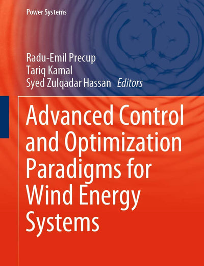 Advanced Control and Optimization Paradigms for Wind Energy Systems (Power Systems)