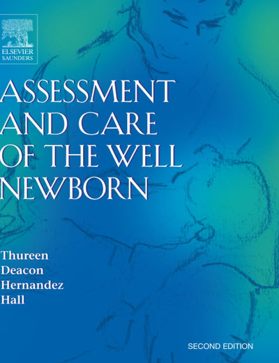 Assessment and Care of the Well Newborn