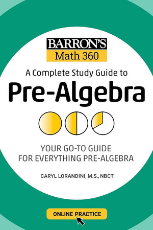 Barron's Math 360: A Complete Study Guide to Pre-Algebra with Online Practice (Barron's Test Prep)