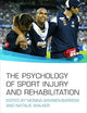The Psychology of Sport Injury and Rehabilitation