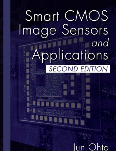 Smart CMOS Image Sensors and Applications (Optical Science and Engineering)