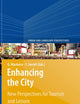 Enhancing the City.: New Perspectives for Tourism and Leisure (Urban and Landscape Perspectives, 6)